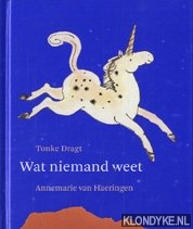 Dragt, Tonke - Wat niemand weet