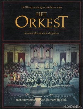 Diverse auteurs - Gellustreerde geschiedenis van het orkest