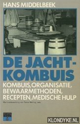 Middelbeek, Hans - De jachtkombuis: kombuis, organisatie, bewaarmethoden, recepten, medische hulp