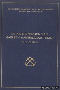 Graefe, Dr. F. - De kapiteinsjaren van Maerten Harpertszoon Tromp