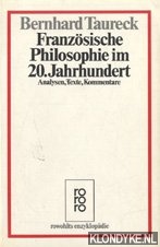 Taureck, Bernhard - Franzsische Philosophie im 20. Jahrhundert: Analysen, Texte, Kommentare