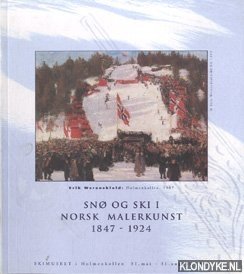 Werenskiold, Erik - Sn og ski i norsk malerkunst 1847-1924 (Snow and Skis in the Norwegian Art of Painting)