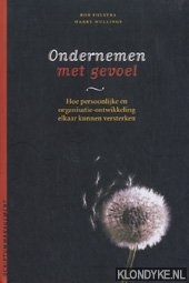Fijlstra, Rob - Ondernemen met gevoel: hoe persoonlijke en organisatie-ontwikkeling elkaar kunnen versterken
