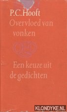 Hooft, P.C. - Overvloed van vonken: een keuze uit de gedichten