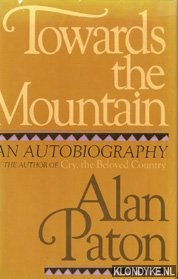 Paton, Alan - Towards the Mountains / Journey continued: an autobiography(2 delen samen)