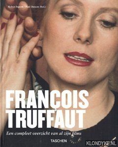 Ingram, Robert - Franois Truffaut. Een compleet overzicht van al zijn films. Scenarioschrijver 1932-1984