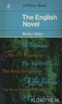 Allen, Walter - The English Novel. A short critical history