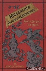Kollewijn, A.M. - Kollewijn's algemeene geschiedenis voor huis en school. De Middeleeuwen. Kleio Verhalen en schetsen tweede deel: Geschiedenis der Middeleeuwen