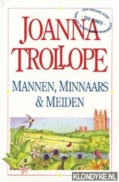 Trollope, Joanna - Mannen, minnaars & meiden