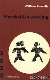 Howells, William - Mensheid in wording