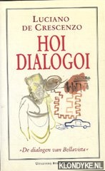 Crescenzo, Luciano de - Hoi Dialogoi: de dialogen van Bellavista