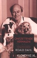 Dahl, Roald - Ontzettende verhalen. Negen hoogtepunten van meesterverteller Roald Dahl