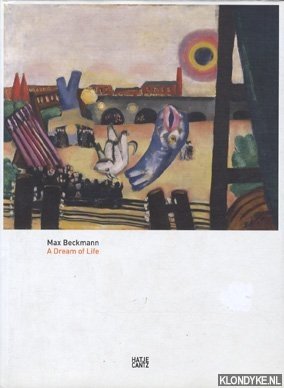 Osterwold, Tilman - Max Beckmann: a dream of life