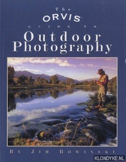 Rowinski, Jim - The Orvis guide to outdoor photography