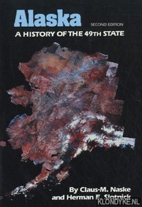 Naske, Claus-M - Alaska: a history of the 49th state