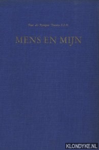 Dieteren, Remigius - Mens en mijn. Een halve eeuw strijd, groei en bloei van de Nederlandse Katholieke Mijnwerksbond