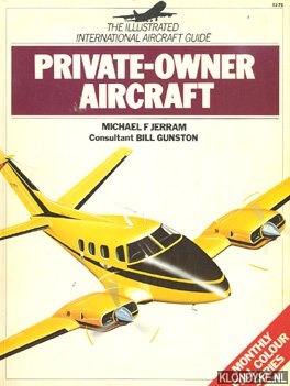 Jerram, Michael F. - The illustrated international aircraft guide: Private-Owner Aircraft