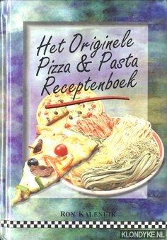 Kalenuik, Ron - Het originele pizza & pasta receptenboek