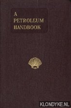 Diverse auteurs - A Petroleum Handbook