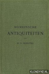 Hoekstra, P. - Romeinsche antiquiteiten. Schets der staatsinstellingen van het Romeinsche rijk