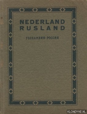 Diverse auteurs - Nederland - Rusland - Rotterdamsche Uitgave
