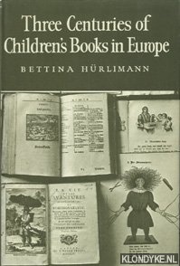 Hrlimann, Bettina - Three Centuries of Children's Books in Europe