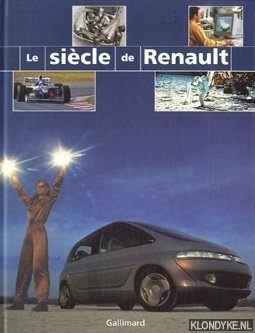 Berstein, Serge - e.a. - Le sicle de Renault