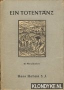 Holbein dem Jngeren, Hans & Ltzelberger, Hans - Ein Totentanz. 40 Holzschnitte, gezeichnet von Hans Holbein dem Jngeren geschnitten von Hans Ltzelberger um 1525