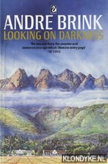 Brink, Andr Philippus - Looking on darkness