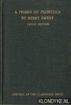 Sweet, Henry - A primer of phonetics - third edition