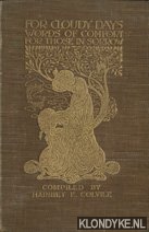 Colvile, Harriet E. - For cloudy days. Being words of comfort for those in sorrow