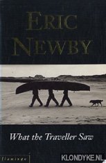 Newby, Eric - What the traveller saw
