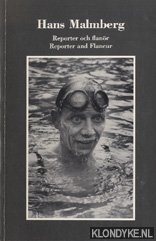 Malmberg, Hans - Hans Malmberg: reporter och flanr / Reporter and flaneur