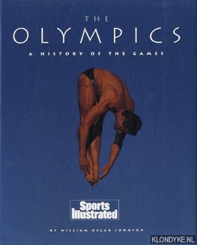 Johnson, William Oscar - The Olympics: a history of the games