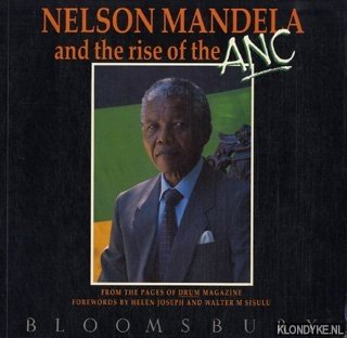 Schadeberg, Jurgen - Nelson Mandela and the rise of the ANC