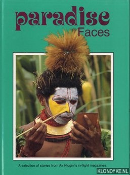 McLaughlin, Geoff - Paradise faces: a selection of stories from Air Niugini's in-flight magazines