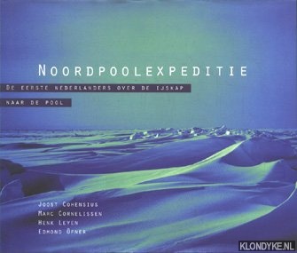 Cohensius, Joost - Noordpoolexpeditie, de eerste Nederlanders over de ijskap naar de pool