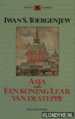 Toergenjew, Iwan S. - Asja / Een koning Lear van de steppe