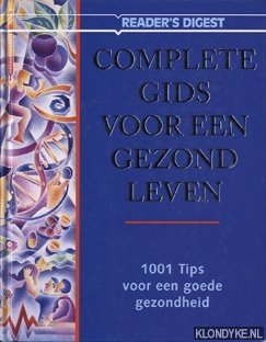 Kamp, Joke van der (eindredactie) - Complete gids voor een gezond leven. 1001 tips voor een goede gezondheid