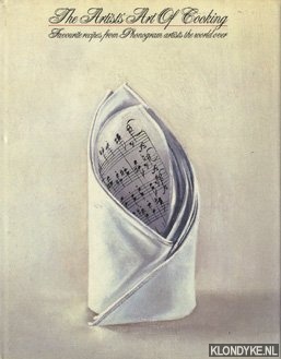 Diverse auteurs - The Artists' Art of Cooking: Favourite recipes from Phonogram artists the world over
