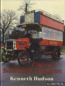 Hudson, Kenneth - Clues to Yesterday's Transport