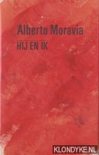 Moravia, Alberto - Hij en ik