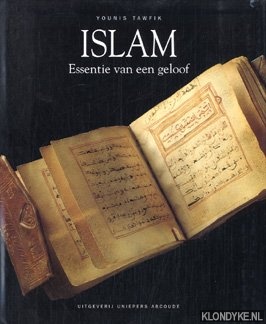 Tawfik, Younis - Islam: essentie van een geloof