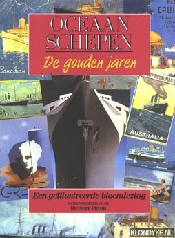Prior, Rupert (samenstelling) - Oceaanschepen, de gouden jaren. Een gellustreerde bloemlezing