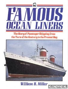 Miller, William H. - Famous ocean liners: the story of passenger shipping, from the turn of the century to the present day