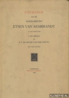Diverse auteurs - Catalogus van de verzameling etsen van Rembrandt in het bezit van I. de Bruijn en J.G. de Bruijn-van der Leeuw, met twee platen
