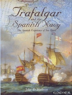 Harbron, John D. - Trafalgar and the Spanish navy
