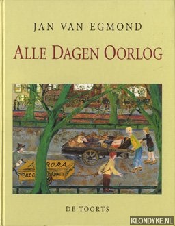 Egmond, Jan van - Alle dagen oorlog