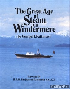 Pattinson, George H. - The great age of steam on Windermere