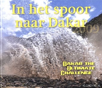 Jansen, Lon - In het spoor naar Dakar 2009: Dakar the ultimate challenge